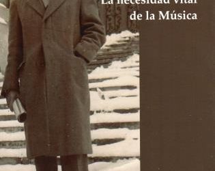 Presentación libro: “Manuel Castillo. La necesidad vital de la música” martes 14 de mayo, 19.00 horas.