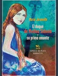Presentación libro “El Duque de Medina Sidonia y su prima amante”, miércoles 29 de octubre, a las 19.00 horas